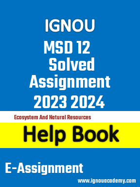IGNOU MSD 12 Solved Assignment 2023 2024